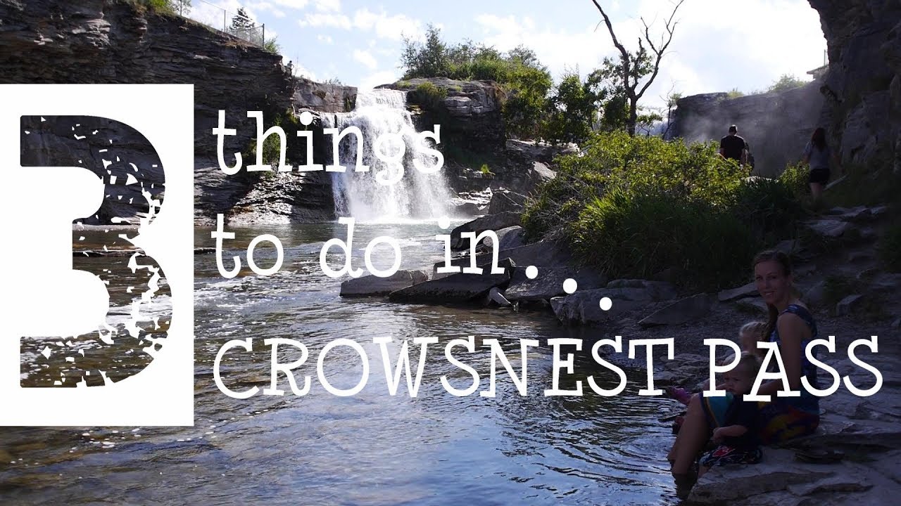 3 Things To Do In...The Crowsnest Pass