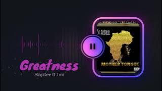 Greatness - SlapDee ft. Tim (Thugga) | Mother Tongue