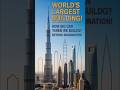 Top 10 Tallest Buildings In The World🔥 World Largest building💲#shorts #viralshorts
