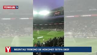Beşiktaş Tribünü De Hükümet Istifa Dedi