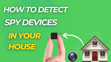 How To Detect Spy Devices In Your Home: 6 Easy Ways To Find Hidden Bugs In Your House