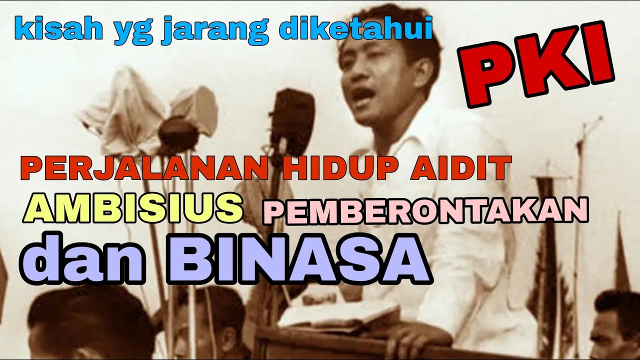 KISAH AIDIT GEMBONG PKI YANG JARANG DIKETAHUI