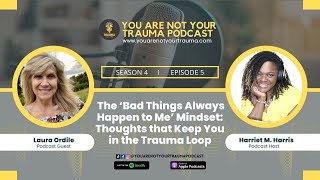 You Are Not Your Trauma Season 4 | Episode 5: Thoughts that Keep You in the Trauma Loop
