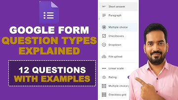 Google Forms Question Types Explained | 12 Questions with Examples [2025] | Google Forms Tutorials