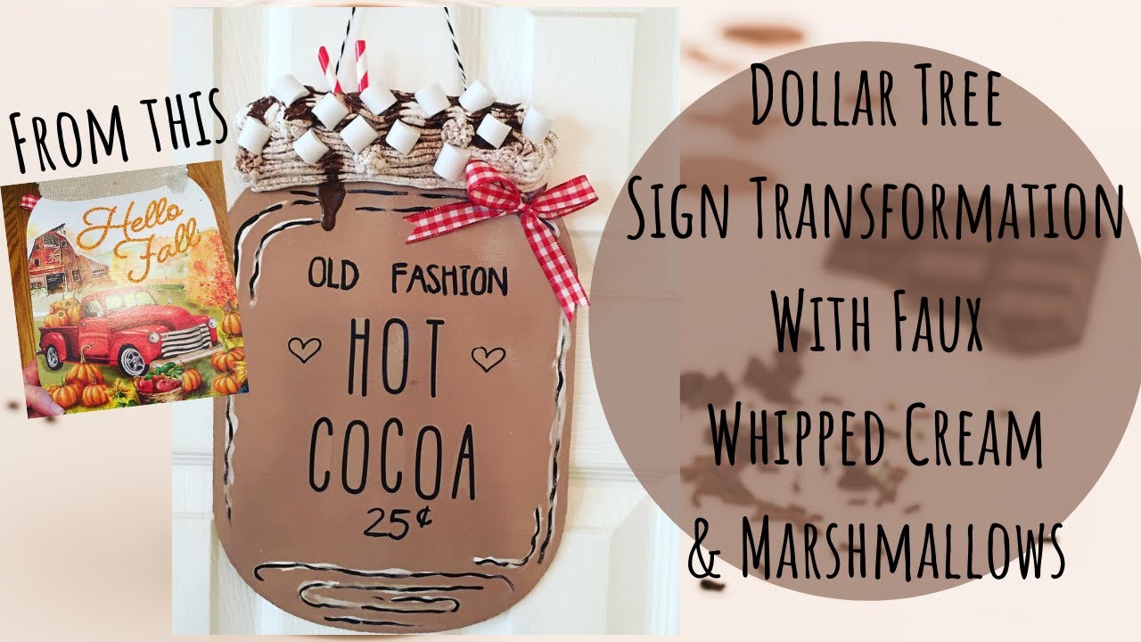 Dollar Tree sign transformation Hot cocoa with faux whipped cream and