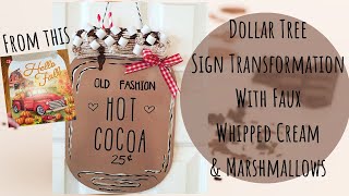 Dollar Tree sign transformation- Hot cocoa with faux whipped cream and mini marshmallows