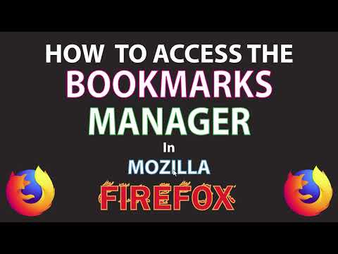 How To Access The Bookmarks Manager In The Firefox Web Browser | PC |