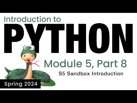 Python - Module 5 - S5 Sandbox Introduction (Spring 2024)