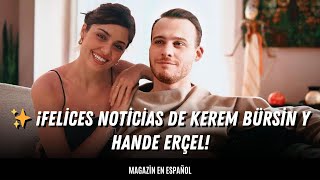 ✨ ¡Felices noticias de Kerem Bürsin y Hande Erçel kerembürsin handeerçel hanker