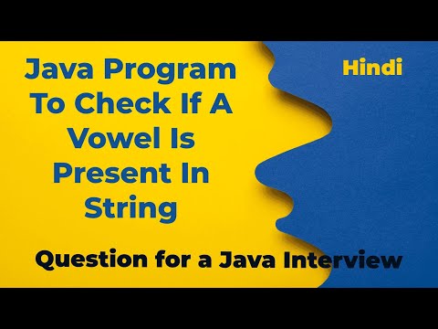 Java program to check if a vowel is present in the string | Typical Questions