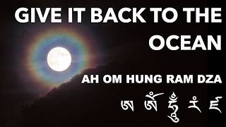 AN OFFERING TO THE OCEAN | AH OM HUNG RAM DZA