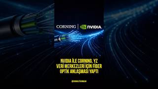 NVIDIA ile Corning, yapay zeka veri merkezleri için dev bir fiber optik anlaşması yaptı