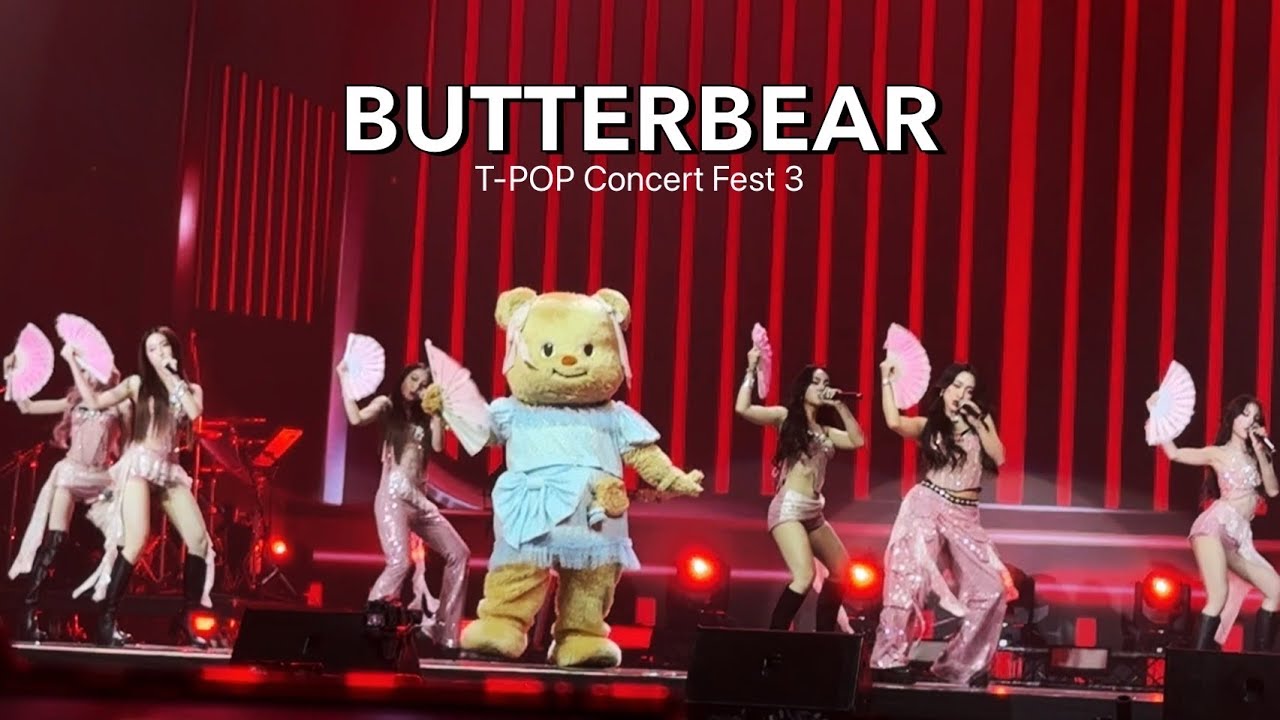 BUTTERBEAR 🐻 | T-POP Concert Fest 3