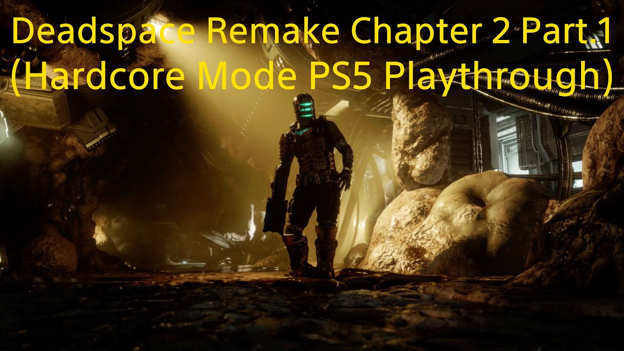 Deadspace Remake Chapter 2 Part 1 (Hardcore Mode PS5 Playthrough) - YouTube