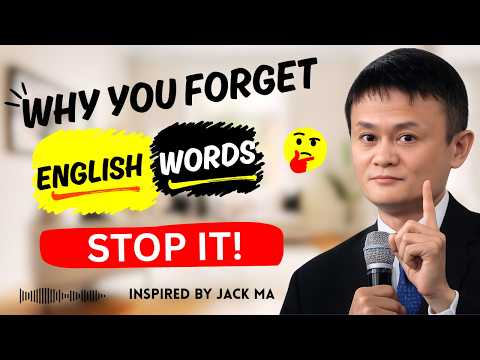 Why Your Brain Forgets English Words — And How to Stop It | Jack Ma Motivation