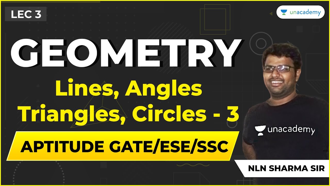 Aptitude for GATE/ESE/SSC| Complete Geometry | Lec 3 | Lines,Angles,Triangles,Circles-3