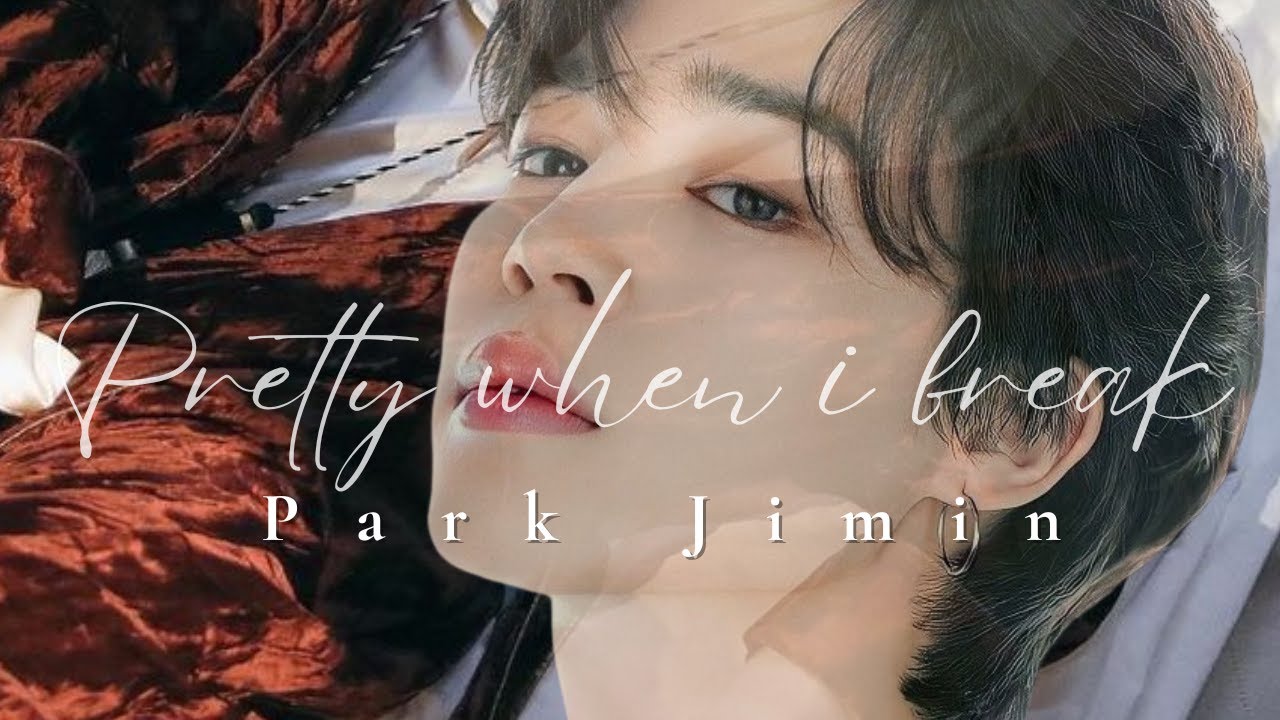 BTS 방탄소년단 (Jimin 박지민) | “Pretty when I break” – Dark Pop