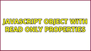 Javascript object with read only properties