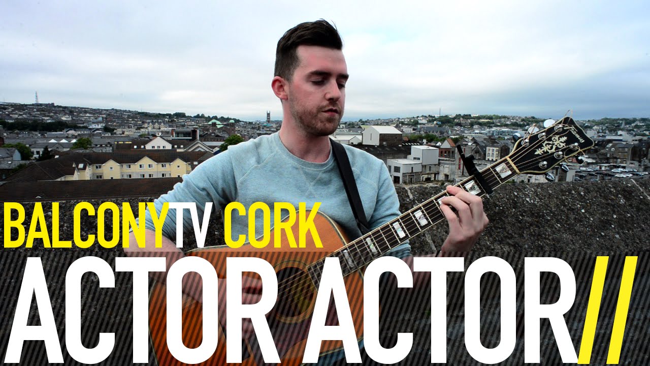 ACTOR ACTOR - VERTIGO (BalconyTV)