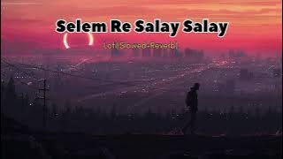 Download lagu Selem Re Salay Salay | Nagpuri Song | Lofi(Slowed Reverb) | Mind Relaxing