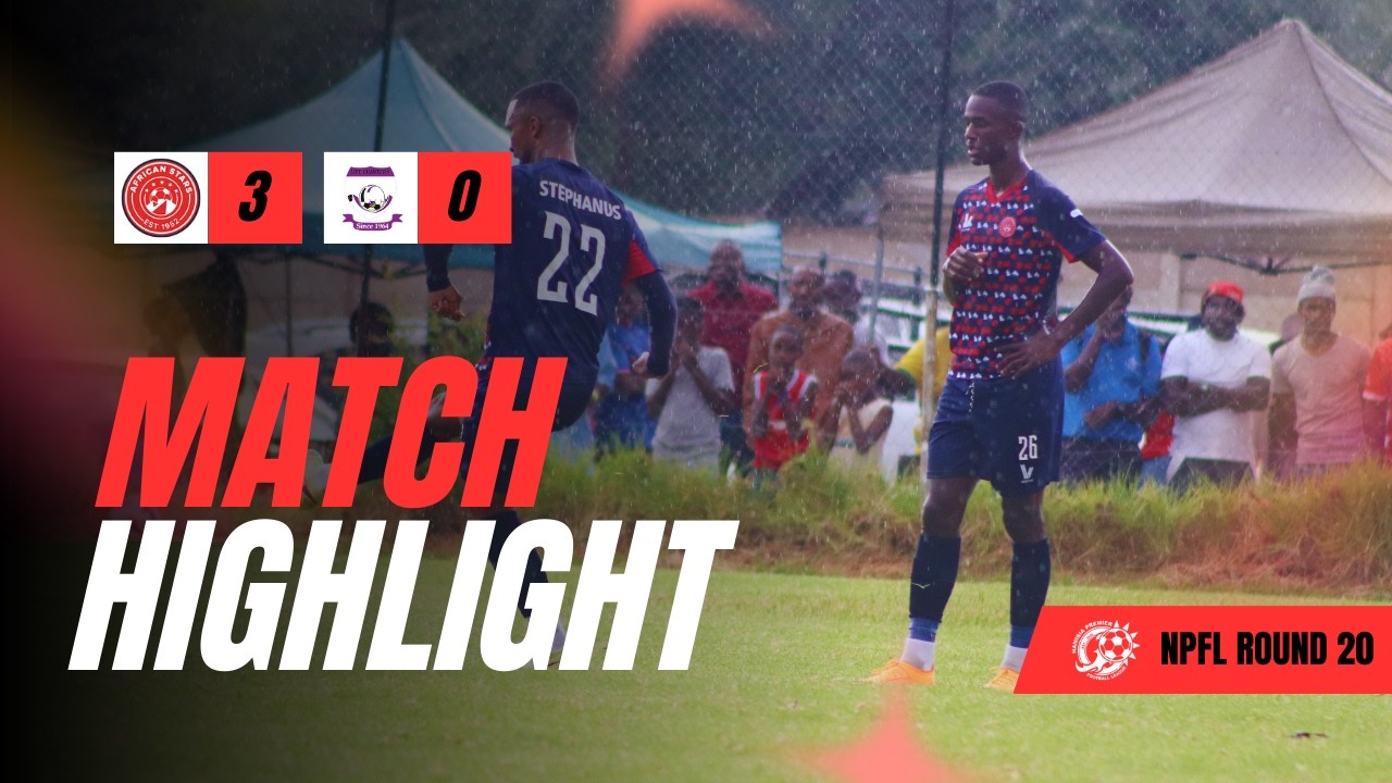 Match Highlights  African Stars FC vs Lifefighters FC | NPFL Round 20 : Dominance in Okahandja