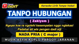 Tanpo Hubungan  Karaoke Nada Pria  Cowok  Zakiyem  Koplo Pargoy Jaranan Male Key
