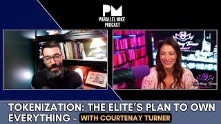 Tokenization: The Elite’s Plan to Own Everything with Courtenay Turner