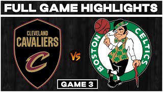 Cleveland Cavaliers vs Boston Celtics - Game 3 Full Highlights | May 11, 2024 by Raptors Nation 2,002 views 2 weeks ago 9 minutes, 41 seconds