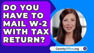 E necessario enviar o formulario W 2 junto com a declaracao de imposto de renda 