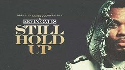 Kevin Gates - Still Hold Up [Official Audio]