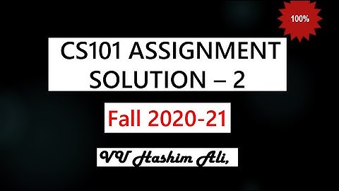 CS101 Assignment Solution 2 Fall 2020 | VU Hashim Ali cs101 assignment 2 solution fall 2020