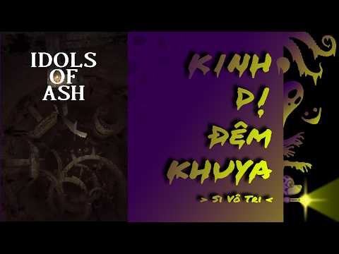 #3 IDOLS OF ASH - Cùng trải nghiệm nỗi kinh hoàng thật sự trong chế độ khó. T_T