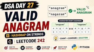 DSA Day 27 | Valid Anagram | HashMap on Strings | LeetCode 242 | Python DSA