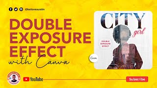 How to create a Double Exposure Effect with Canva. (City Girl) screenshot 5