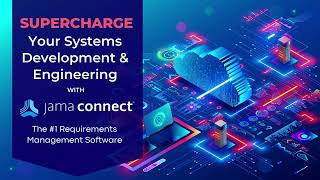 Supercharge Your Systems Development & Engineering with Jama Connect®