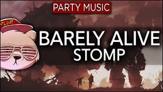 Barely Alive - Stomp