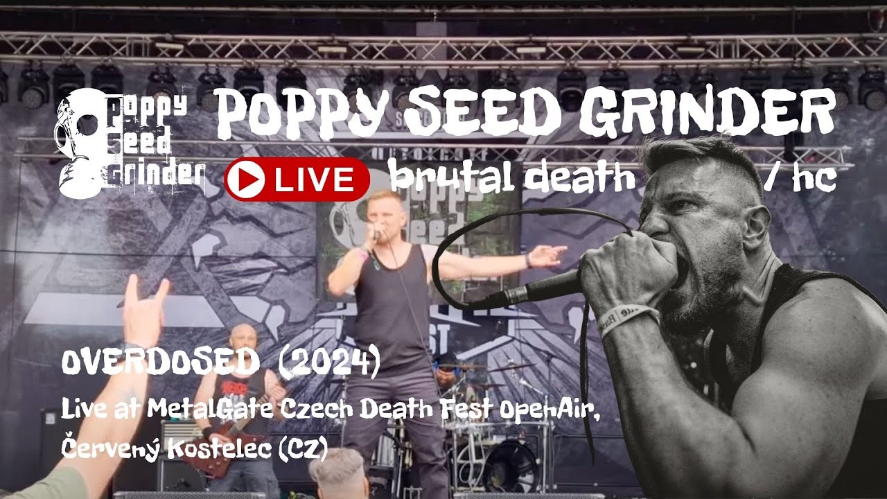 POPPY SEED GRINDER overdosed (2024 / Live at MetalGate Czech Death Fest / Cerveny Kostelec, CZ)