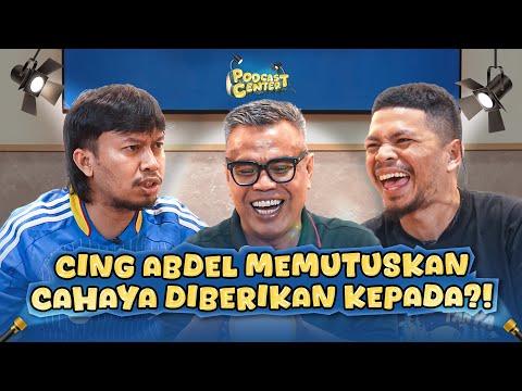 PODCAST CENTER - SEBAGAI PEMICU DRAMA, CING ABDEL HADIR DI EPISODE PERDANA!