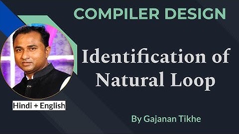 Identification of Natural Loop | Compiler Design
