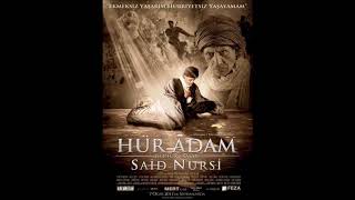 Hür Adam Said Nursi Film Müzikleri - Ana Tema Senfonik - Yıldıray Gürgen & Tevfik Akbaşlı