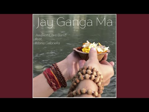 Jay Ganga Ma Feat Marie Gabriella