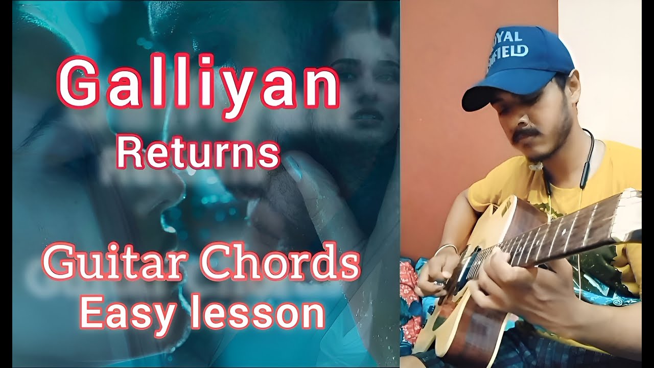 Galliyan Returns  | Easy Guitar Chords Lesson (With & Without Capo) | Ek Villain Returns