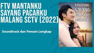 Soundtrack dan Pemain FTV Mantanku Sayang Pacarku Malang SCTV 2022