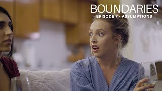 Boundaries  Episode 7  Assumptions