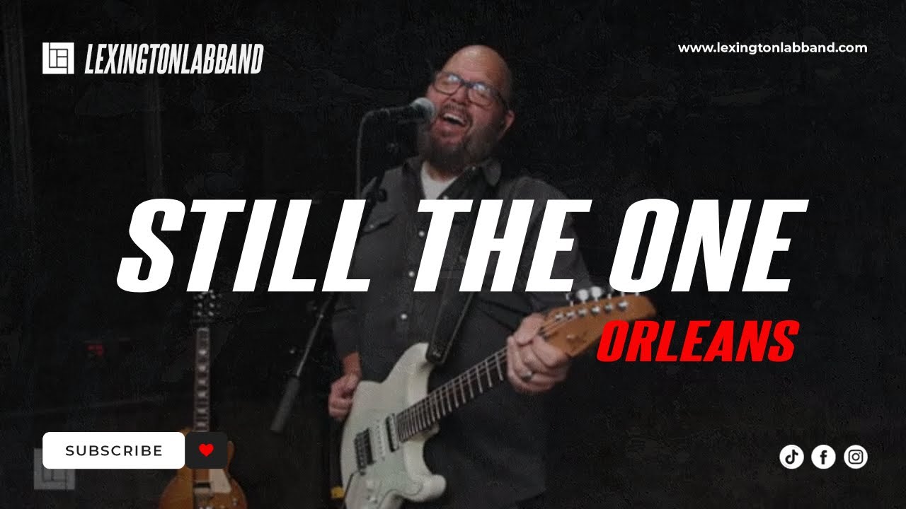 Still the One [Orleans] • Lexington Lab Band
