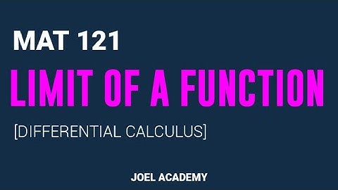 LIMIT OF A FUNCTION (DIFFERENTIAL CALCULUS) || JOEL ACADEMY