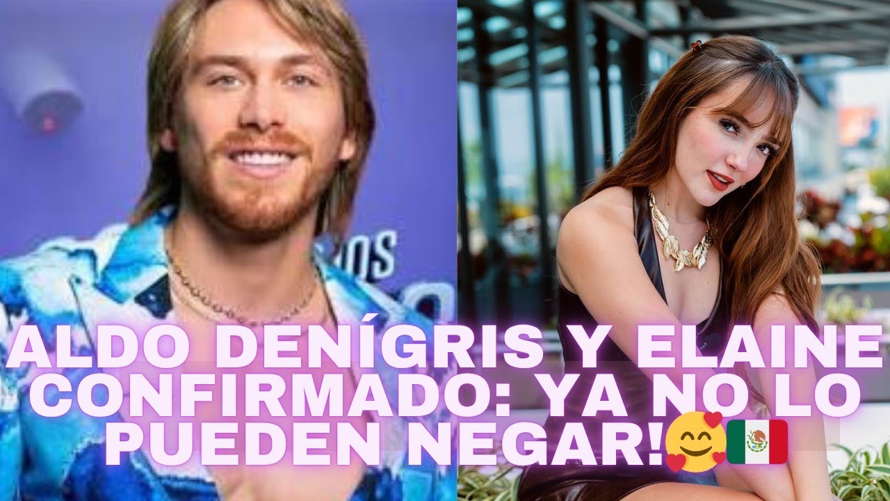 ALDO  DENÍGRIS Y ELAINE: ROMANCE CONFIRMADO Y LA FAMILIA DE NIGRIS LO RESPALDA !🥰
