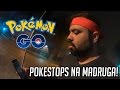 PGO: POKESTOPS DE MADRUGADA! FOI BOA IDEIA? – POKÉMON GO BRASIL