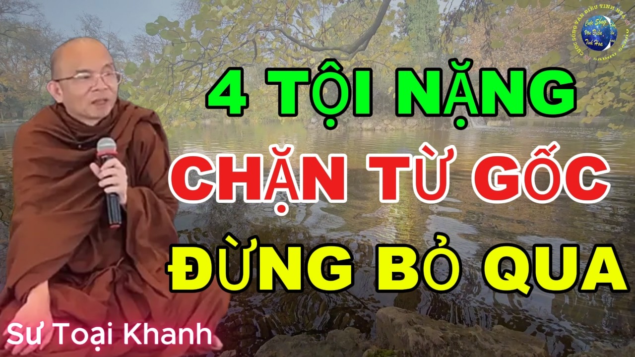 Bốn Nghiệp Phiền Não Phật Bảo Phải Dứt Trước Khi Cầu Bình An | Sư Toại Khanh | Sư Giác Nguyên