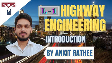 Introduction to Highway Engineering||Lecture-1||Ankit Rathee